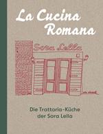 La Cucina Romana - Die Trattoria-Küche der Signora Lella (eBook)