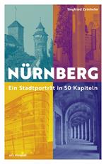 Nürnberg - Ein Stadtporträt in 50 Kapiteln (eBook)