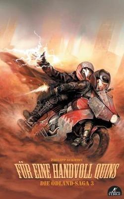 Für eine Handvoll Quins: Die Ödland-Saga, Band 3 - Philipp Schmidt - cover