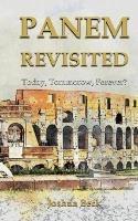 Panem revisited: Today? Tomorrow? Forever? - Joshua Beck - cover