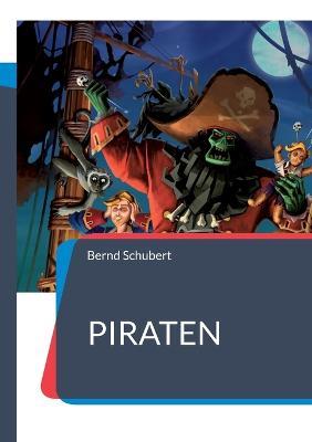 Piraten - Bernd Schubert - cover