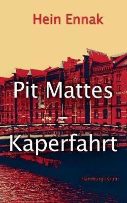Pit Mattes - Kaperfahrt - Hein Ennak - cover