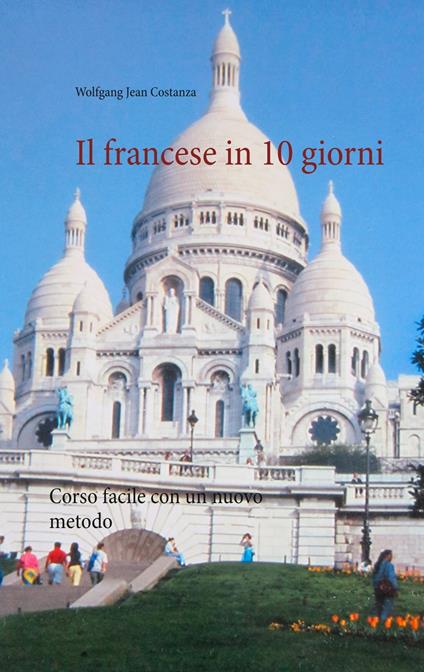 Il francese in 10 giorni - Wolfgang Jean Costanza - ebook