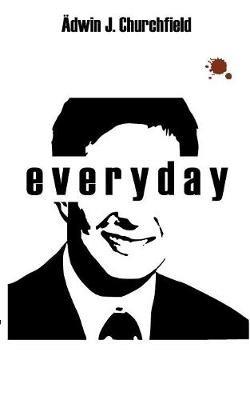 Everyday - Ädwin J Churchfield - cover