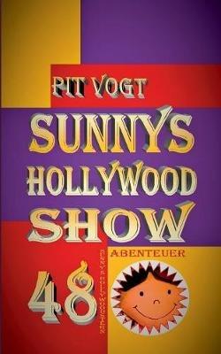 Sunny´s Hollywood Show - Pit Vogt - cover