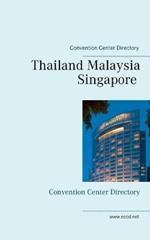 Thailand Malaysia Singapore: Convention Center Directory