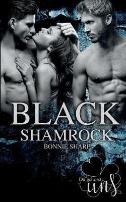 Black Shamrock: Du gehörst uns - Bonnie Sharp - cover