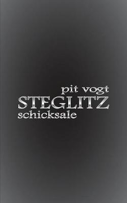 Steglitz: Schicksale - Pit Vogt - cover