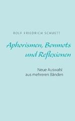 Aphorismen, Bonmots und Reflexionen: Neue Auswahl aus mehreren Bänden
