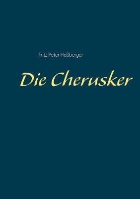Die Cherusker - Fritz Peter Heßberger - cover