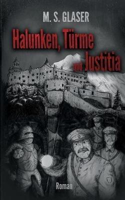 Halunken, Türme und Justitia - M S Glaser - cover