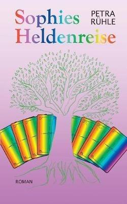 Sophies Heldenreise - Petra Rühle - cover