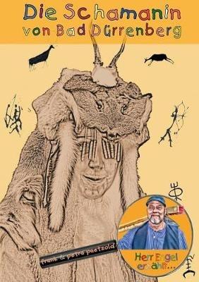 Die Schamanin von Bad Dürrenberg - Frank & Petra Paetzold - cover