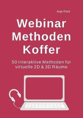 Webinar Methoden Koffer: 50 interaktive Methoden für virtuelle 2D & 3D Räume - Anja Röck - cover