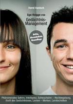 Gedächtnis-Management - Ego-Knigge 2100: Phänomenales Gehirn, Intelligenz, Schwachsinn - Hochbegabung, Kraft des Gedächtnisses, Lernen - Merken, Lerntechniken