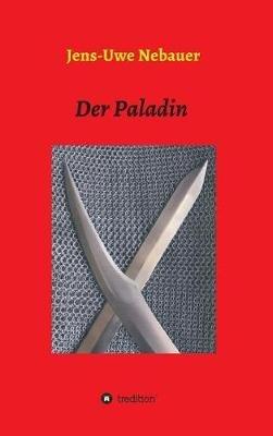 Der Paladin - Jens-Uwe Nebauer - cover