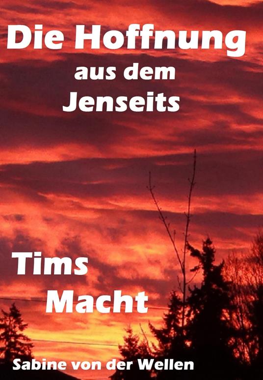 Die Hoffnung aus dem Jenseits