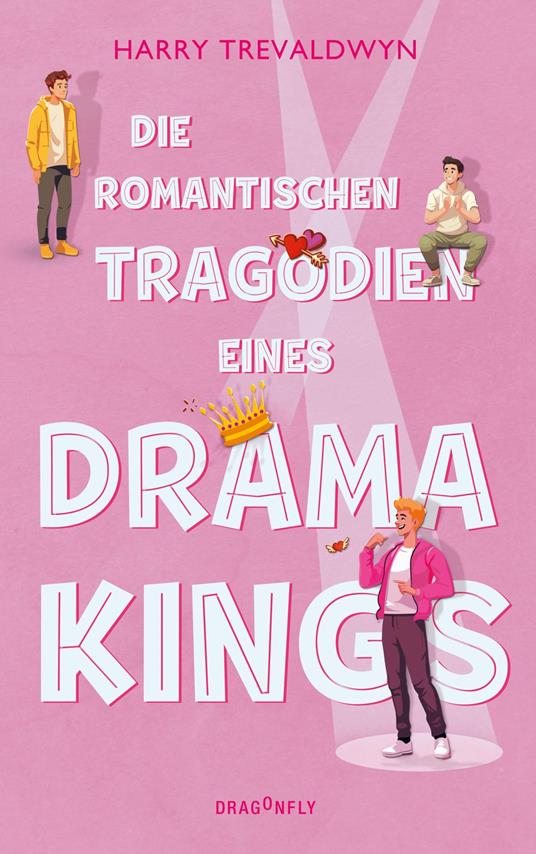 Die romantischen Tragödien eines Drama Kings - Harry Trevaldwyn,Sylvia Bieker,Henriette Zeltner-Shane - ebook