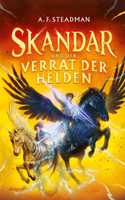 Skandar und der Verrat der Helden - A. F. Steadman,Maren Illinger - ebook