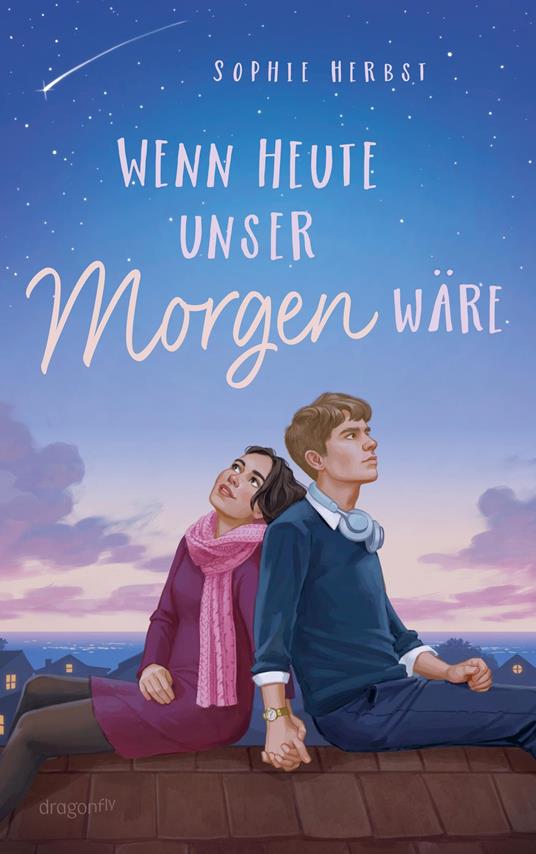 Wenn heute unser Morgen wäre - Sophie Herbst - ebook