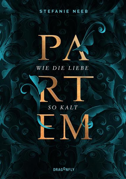 Partem. Wie die Liebe so kalt - Stefanie Neeb - ebook