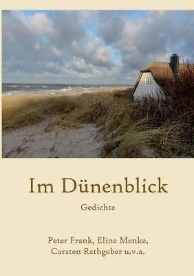 Im Dünenblick: Gedichte - Peter Frank,Eline Menke,Carsten Rathgeber - cover