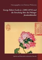 George Robert Loehr jr. (1892-1974) und die Forschung über die Pekinger Jesuitenkünstler: Quellen und Materialien in deutscher Sprache