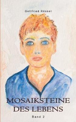 Mosaiksteine des Lebens - Gottfried Rössel - cover