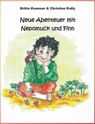 Neue Abenteuer mit Nepomuck und Finn - Britta Kummer,Christine Erdiç - cover