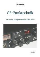 CB-Funktechnik: Antennen, Funkgeratetechnik und mehr - Gerd Weichhaus - cover
