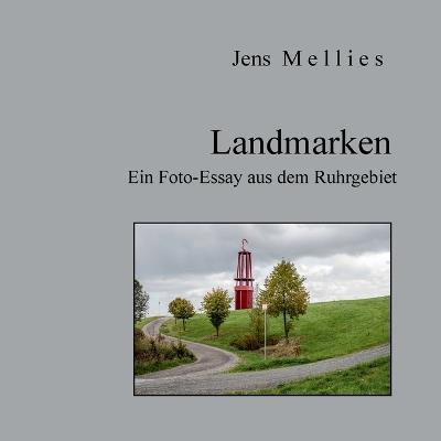 Landmarken: Fotoessay aus dem Ruhrgebiet - Jens Mellies - cover