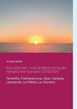 Kreuzfahrten ..mal anders! Kompakt Reiseführer Kanaren 2019/2020: Teneriffa, Fuerteventura, Gran Canaria, Lanzarote, La Palma, La Gomera