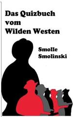 Das Quizbuch vom Wilden Westen