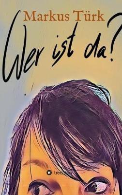 Wer ist da? - Markus Türk - cover