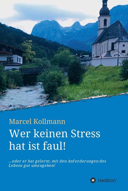 Wer keinen Stress hat ist faul!