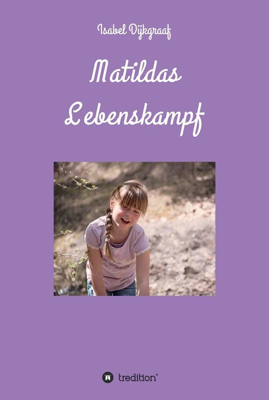 Matildas Lebenskampf - Isabel Dijkgraaf - ebook
