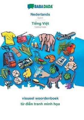 BABADADA, Nederlands - Ti?ng Vi?t, beeldwoordenboek - t? di?n tranh minh h?a: Dutch - Vietnamese, visual dictionary - Babadada Gmbh - cover