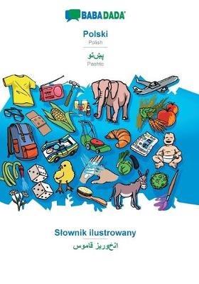 BABADADA, Polski - Pashto (in arabic script), Slownik ilustrowany - visual dictionary (in arabic script): Polish - Pashto (in arabic script), visual dictionary - Babadada Gmbh - cover