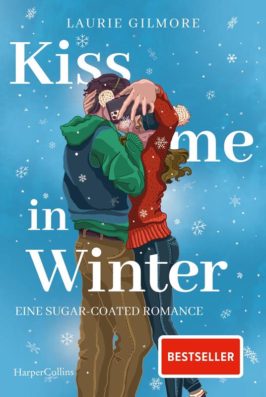 Kiss me in Winter. Eine sugar coated Romance
