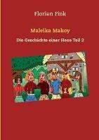 Libro in inglese Maleika Makoy: Die Geschichte einer Hexe Teil 2  - Florian Fink