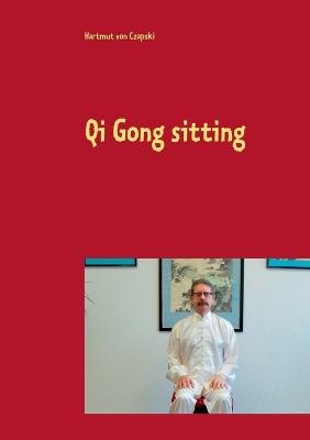 Qi Gong sitting - Hartmut Von Czapski - cover