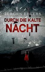 Durch die kalte Nacht: Liebe und Verrat in den besetzten Niederlanden, 1943-45