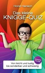 Das kleine Knigge-Quiz 2100: Von leicht und lustig bis sonderbar und schwierig