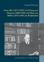 Franz Blei (1871-1942), Carl Georg von Maassen (1880-1940) und Hans von Müller (1875-1944) im Briefwechsel: Auch ein Mosaiksteinchen zur E. T. A. Hoffmann-Forschung