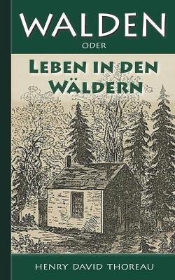 Walden, oder: Leben in den Wäldern - Henry D Thoreau - cover