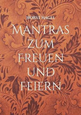 Mantras zum Freuen und Feiern - Horst Nagel - cover