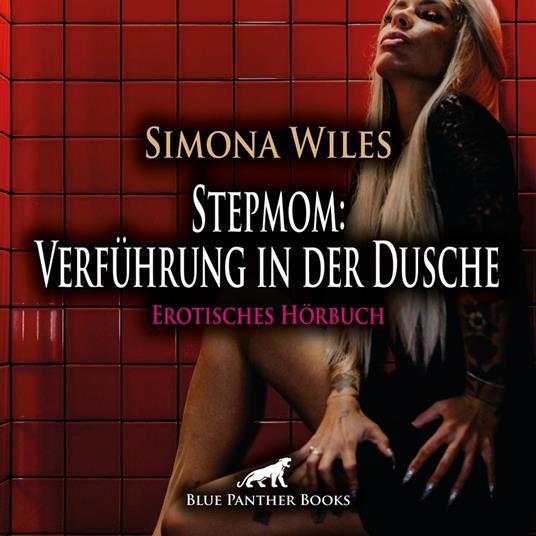 Stepmom: Verführung in der Dusche / Erotik Audio Story / Erotisches Hörbuch