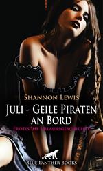 Juli - Geile Piraten an Bord | Erotische Urlaubsgeschichte
