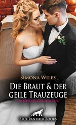 Die Braut und der geile Trauzeuge | Erotische Geschichte