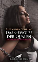 Das Gewölbe der Qualen | Erotische SM-Geschichte